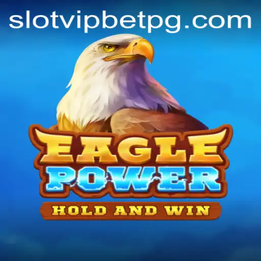 Descubra EaglePower: O Empolgante Jogo de SlotvipBet