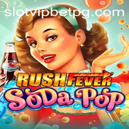 Descubra a Emoção de RushFeverSodaPop: O Jogo que Conquistou SlotvipBet